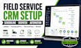 setup field service CRM for scheduling dispatch jobs and automation