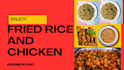 cook fried rice and chicken