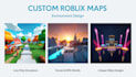 design and build a custom 3d map for your roblox game
