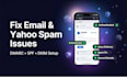 fix your gmail and yahoo email delivery with dmarc, spf, and dkim setup
