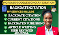 increase google scholar citations, write backdated and publish research articles