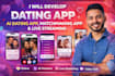 develop online dating app live streaming app social media app matchmaking app