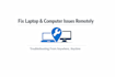 fix your computer laptop issues remotely