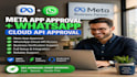 get advanced permissions, meta app approval, and whatsapp cloud api approval