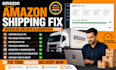 fix amazon logistics issues shipping delays late delivery tracking problem