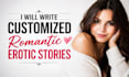 write customized romantic erotic stories