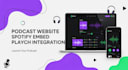 build podcast website, podcast player integration, spotify podcast embed setup