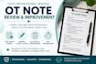 review and refine ot  soap notes and documentation