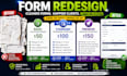 redesign your forms into clean, professional, printable plus digital formats