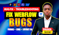 fix webflow bugs, errors and issues on your webflow website