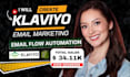 setup klaviyo email marketing flows for ecommerce store, setup email flows