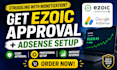 do ezoic approval, setup and website monetization