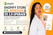 fix shopify store bugs, customize theme, and upgrade to os 2 0