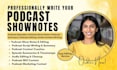 write podcast script writing, podcast show notes with timestamps podcast editing