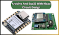 program arduino and esp32 with kicad circuit design and simulation