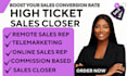 be remote sales rep commission based sales closer sales agent appointment setter