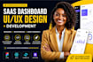 create professional saas dashboard UI UX design and frontend development
