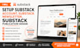setup substack account, substack newsletter, substack publication design