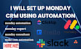 setup workflow project management in monday crm, clickup, airtable trello, slack