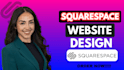 build squarespace website design, website development as a squarespace expert