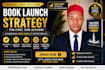 create a book launch strategy for first time authors