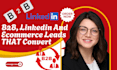 generate targeted b2b, linkedin and ecommerce leads that convert