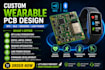 custom wearable pcb design, nfc, ble, sensors, esp32, nrf52 embedded systems iot