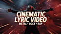 create cinematic metal lyric video with animated visuals