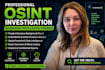 do professional osint investigation, background check, and digital forensics