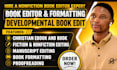 be ebook ghostwriter, christian book editor, book proofreader book formatter kdp