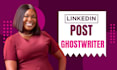 ghostwrite compelling linkedin posts that grow your audience and generate lead