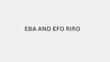 do eba and efo riro