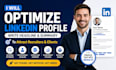 optimize linkedin profile, write headline summary to attract recruiters clients