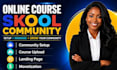 setup skool online community skool community setup skool community manager