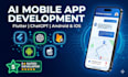 do ai mobile app development, flutter app, ai chatbot development