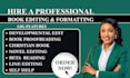 book editing and formatting, manuscript formatting and developmental book editor