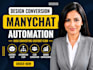 design conversion focused manychat automation channel