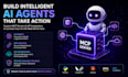develop intelligent ai agents with custom mcp server and API integration