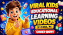 produce viral educational kids learning videos for youtube, nursery rhymes video