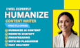 humanize ai content do proofreading edit rewrite ai urgent content humanization