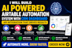 build ai powered airtable automation system with CRM dashboard API integration