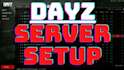 set up a dayz server with mods and scripts