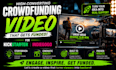 create a high converting crowdfunding video for kickstarter and indiegogo