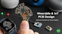 create advanced wearable pcb for smart gadgets and iot systems
