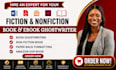 be your book ghostwriter, ghost book writer, ghostwriting, kdp ebook writer