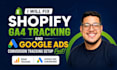 fix shopify ga4 tracking and google ads conversion tracking setup fast
