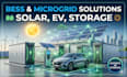 advanced bess and battery energy storage systems for solar, ev, and microgrid