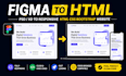 convert figma, PSD, xd to responsive HTML CSS website figma to HTML PSD