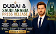 write and distribute dubai and saudi arabia press release