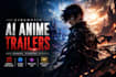 create cinematic ai anime trailers, movie teasers
